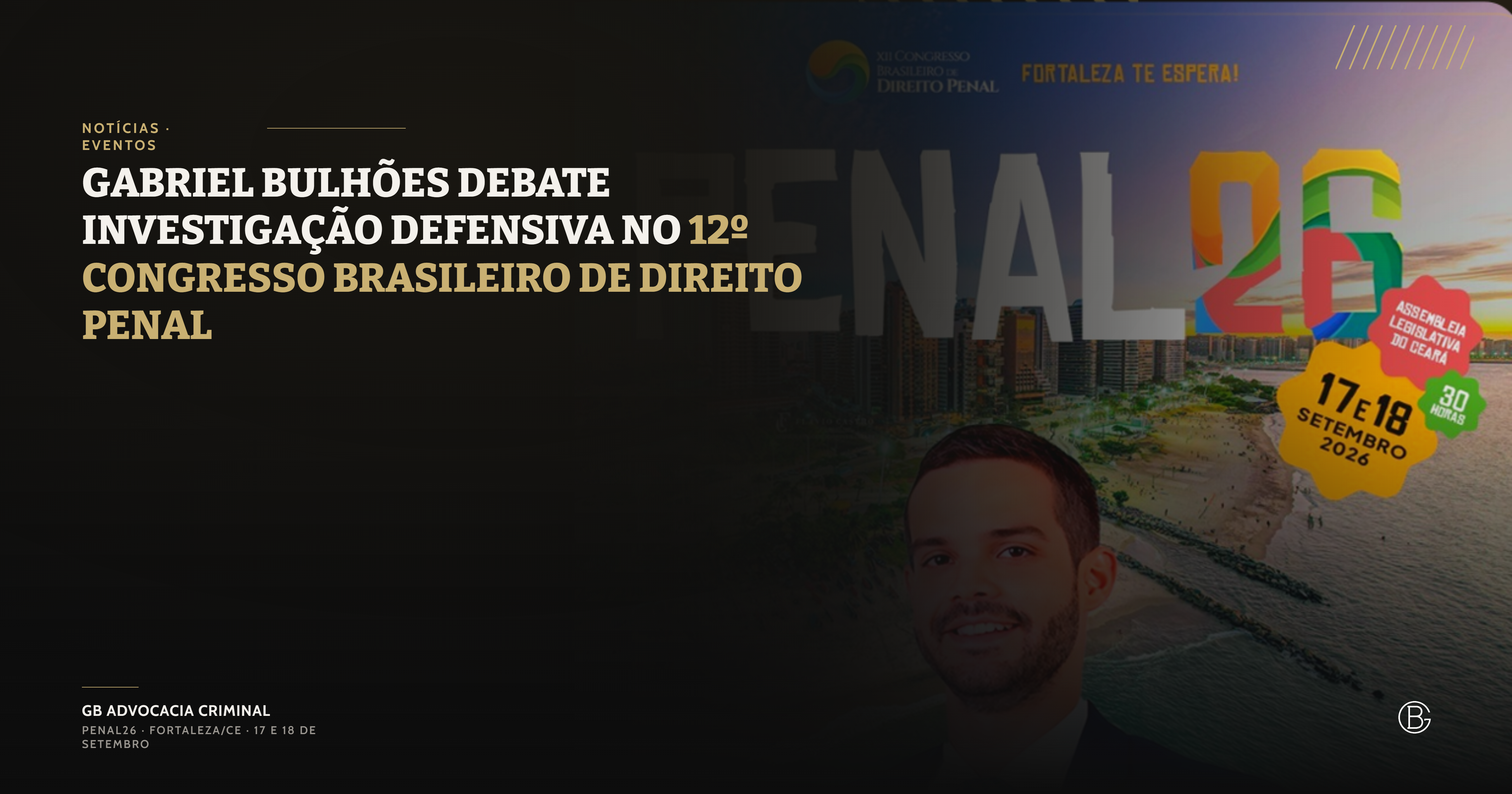 Gabriel Bulhões debate investigação defensiva no 12º Congresso Brasileiro de Direito Penal